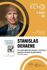 Rencontre ECHO avec Stanislas DEHAENE à Bordeaux