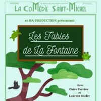 Les Fables de La Fontaine - La Comédie St-Michel, Paris à Paris 5e