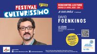 Festival Culturissimo : Rencontre-Lecture de David Foenkinos à Chenôve