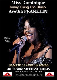 Miss Dominique TIBUTE TO THE QUEEN Aretha FRANKLIN « Today I Sing The Blues » à Paris 13e