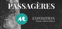 Exposition des étudiant·es du Master 1 Arts plastiques : "Passagères" à Pessac