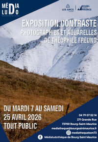 Exposition Contraste : photographies et aquarelles de Théophile Freund à Bourg-Saint-Maurice