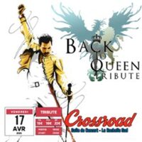 Back to Queen - Live At Crossroad à Angoulins