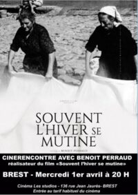 Cinérencontre avec B.PERRAUD réalisateur du film "Souvent l'hiver se mutine à Brest