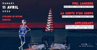 Phil Langero + La Chute d’un Corps + Appleheart à Nantes