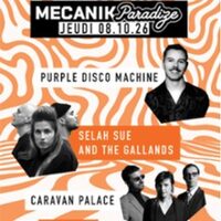 Purple Disco Machine + Selah Sur + Caravan Palace + Machines Vivantes à TOULOUSE