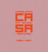 C.A.S.A : Casablanca Art School Archives à Fontainebleau