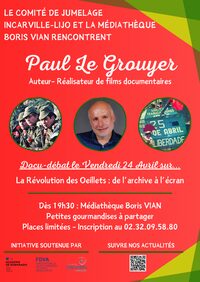 La Révolution des Oeillets : de l'archive à l'écran à Incarville