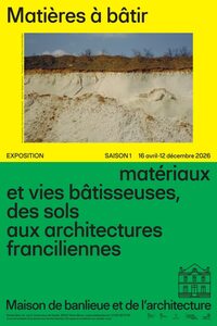 Visite libre de l'exposition "Matières à bâtir" à Athis-Mons