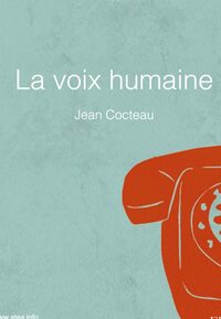 La voix humaine, pièce en un acte de Jean COCTEAU-Châteaux en fête à Saint-Cyprien