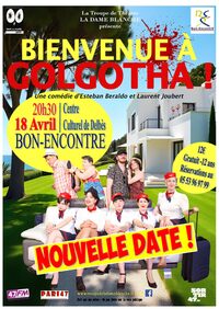 Bienvenue à GOLGOTHA ! à Bon-Encontre