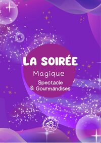 Soirée magique spectacle et gourmandises à Marseille 5e