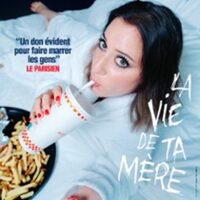 Blandine Lehout dans La Vie de ta Mère - Tournée à Forges-les-Eaux