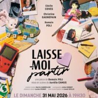 Laisse-moi Partir - Comédie Bastille, Paris à Paris 11e
