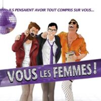 Vous les Femmes ! Une Comédie de Robert Puzano - Comédie St Roch, Avignon à Avignon