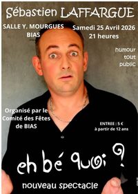 Eh bé quoi ? à Bias