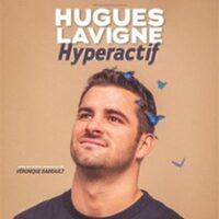 Hugues Lavigne - Hyperactif - Tournée à Nîmes