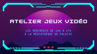 Atelier Jeux vidéo à Falaise