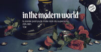 In The Modern World / La soirée Post Punk Indie Rock du Supersonic à Paris 12e