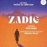 Zadig - Théâtre du Chêne Noir, Avignon à Avignon