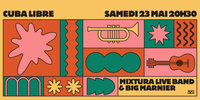 Cuba Libre#16 Live music w/ Mixtura & Big Marnier à Versailles