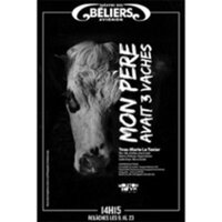 Mon Père avait 3 Vaches - Théâtre des Béliers Avignon à Avignon