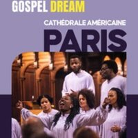 Gospel Dream - Cathedrale Americaine, Paris à Paris 8e
