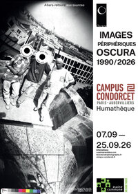 Images Périphériques / Oscura 1990-2026 à Aubervilliers