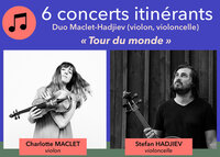 Duo Maclet-Hadjiev (violon, violoncelle) : « Tour du monde » à Chaumot
