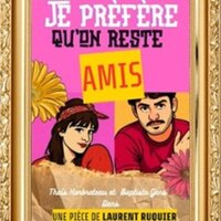 Je Préfère qu'On Reste Amis - Le Zygo Comédie, Vannes à Vannes