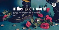 In The Modern World / La soirée Post Punk Indie Rock à Paris 12e