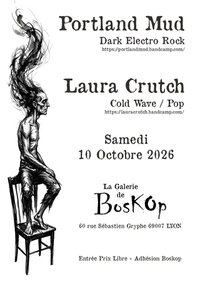 Concerts PORTLAND MUD + LAURA CRUTCH > Dark Electro Rock & Cold Wave / Pop à Lyon 7e