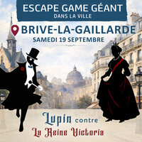 Escape game "Lupin contre la reine Victoria" à Brive-la-Gaillarde