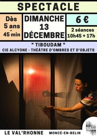 Spectacle 'Tiboudam" par la Cie Alcyone à Moncé-en-Belin
